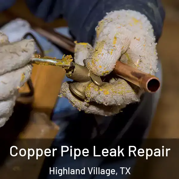  Copper Pipe Leak Repair Highland Village, TX