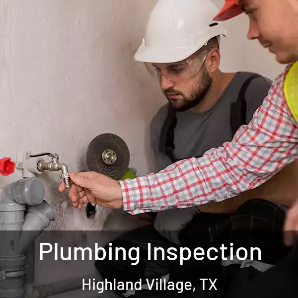 Plumbing Inspection Highland Village, TX