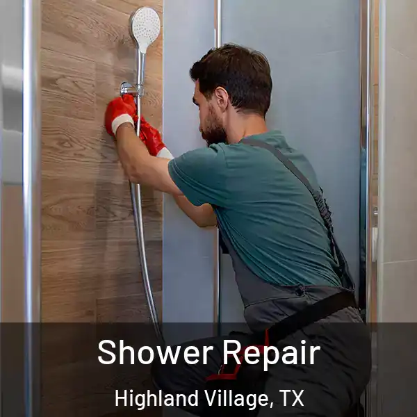  Shower Repair Highland Village, TX