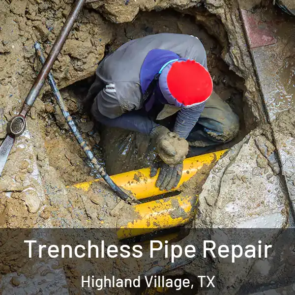  Trenchless Pipe Repair Highland Village, TX