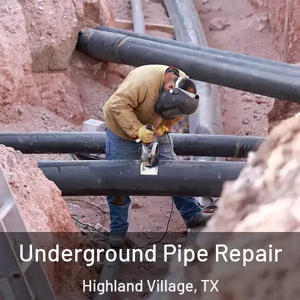  Underground Pipe Repair Highland Village, TX