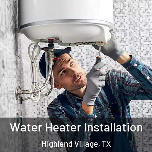  Water Heater Installation Highland Village, TX
